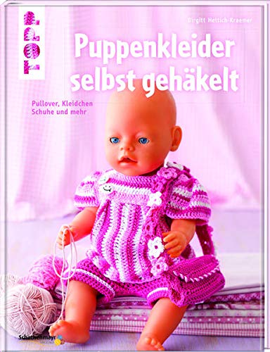 Puppenkleider selbst gehäkelt: Pullover, Kleidchen, Schuhe und mehr (Hardcover)