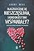 Dlaczego czuje sie nieszczesliwa skoro on jest taki wspanialy? by Avery Neal