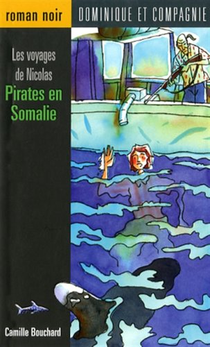 VOYAGES NICOLAS -PIRATES EN SOMALIE (Paperback)