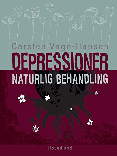 Depressioner - Naturlig behandling (Danish Edition)