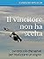 Il vincitore non ha scelta by Fabrizio Rinaldi