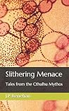 Slithering Menace: Tales From The Cthulhu Mythos