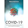 Covid-19: pandemia, ktĂlra nie powinna byĹa siÄ zdarzyÄ i jak nie dopuĹciÄ do nastÄpnej - Debora MacKenzie [KSIÄĹťKA]