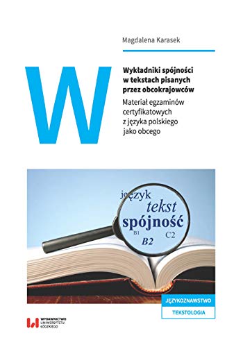 Wykladniki spojnosci w tekstach pisanych przez obcokrajowcow (Paperback)