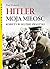 Hitler moja miłość.: Kobiety w służbie swastyki.