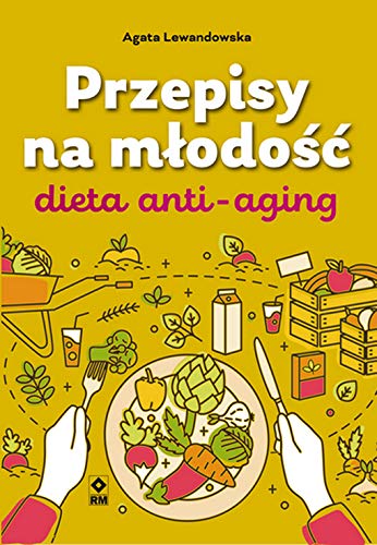 Przepisy na mlodosc. Dieta anti-aging (Paperback)