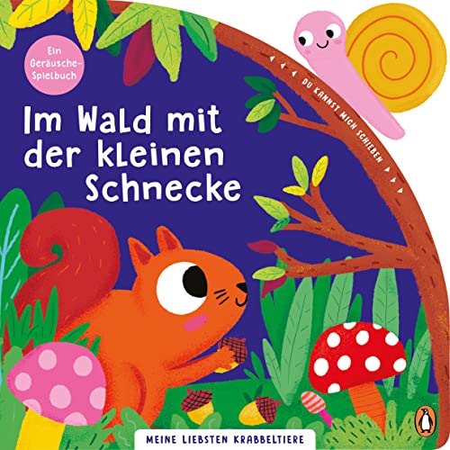 Meine liebsten Krabbeltiere - Im Wald mit der kleinen Schnecke (Hardcover)
