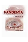 Pandemia, el principio del fin (Spanish Edition)