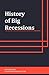 History of Big Recessions