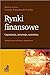 Rynki finansowe. Organizacja instytucje uczestnicy
