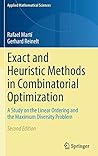 Exact and Heuristic Methods in Combinatorial Optimization: A Study on the Linear Ordering and the Maximum Diversity Problem (Applied Mathematical Sciences, 175)