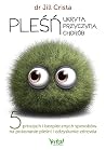 Plesn – ukryta przyczyna chorob. 5 prostych i bezpiecznych sposobow na pokonanie plesni i odzyskanie zdrowia