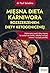 Mięsna dieta karniwora: Rozszerzeniem diety ketogenicznej