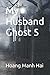 My Husband Ghost 5 by Hoàng Mạnh Hải