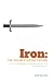 IRON: THE DOUBLE-EDGED SWORD