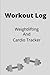 Workout Log: Weightlifting And Cardio Tracker