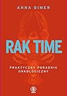 Rak time. Praktyczny poradnik onkologiczny