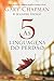 As 5 linguagens do perdão - 2a edição - Capa dura (Portuguese Edition)