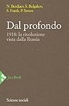 Dal profondo: 1918: la rivoluzione vista dalla Russia (Italian Edition)
