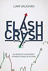 Flash Crash. Najbardziej zagadkowy rynkowy krach w historii