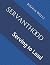 Servanthood: Serving to Lead