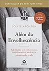 Além da Envelhescência: Redefinindo o envelhecimento, transformando a medicina e reimaginando a vida (Portuguese Edition)