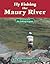 Fly Fishing the Maury River...