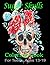 sugar skulls coloring book for teens ages 13-19 by Larry Pressler