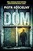 Dom by Piotr Kościelny