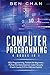Computer Programming: 4 Books in 1: SQL Programming, Python for Beginners, Python for Data Science, Cyber Security (Crash Course 2.0 for Kids and Adults)