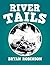 River Tails
