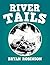 River Tails