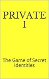 Private I: The Game of Secret Identities