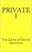 Private I: The Game of Secret Identities