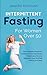 Intermittent Fasting for Wo...