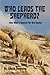 Who Leads the Shepherd: One...