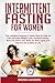 Intermittent Fasting for Wo...