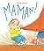 Maman !