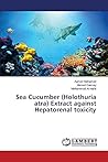 Sea Cucumber (Holothuria atra) Extract against Hepatorenal toxicity