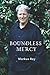 BOUNDLESS MERCY