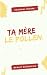 Ta mère le pollen