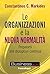 Le organizzazioni e la nuova normalità by Constantinos C. Markides