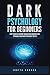 Dark Psychology for Beginne...
