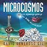Microcosmos: 74 apasionadas historias que juegan con la realidad (Spanish Edition)