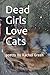 Dead Girls Love Cats: poetr...