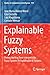 Explainable Fuzzy Systems: ...
