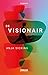 De visionair by Anja Sicking