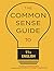 The Common Sense Guide to 1...