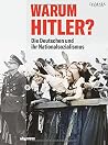 Warum Hitler?: Di...