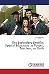 The Secondary Shuffle: Special Educators as Tutors, Teachers, or Both